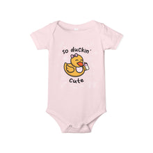 Load image into Gallery viewer, Infant Onesie - &quot;So Duckin&#39; Cute&quot; (Girl)
